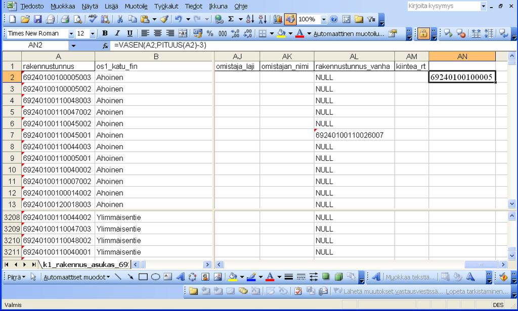 Kaava kopioidaan (Ctrl + c) kiinteistotunnus sarakkeen jokaiselle riville (Ctrl + v).