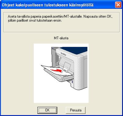 Tulostusmenetelmät c Ota tulostetut parilliset sivut luovutusalustalta ja aseta ne samassa järjestyksessä takaisin monitoimialustalle. Aseta paperi tulostettava (tyhjä) puoli ylöspäin.