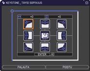 Kohta KEYSTONE TÄYSI SOPIVUUS Kuvaus SÄÄTÖ-valikko Horisontaalinen Keystone-vääristymä korjataan / painikkeilla.
