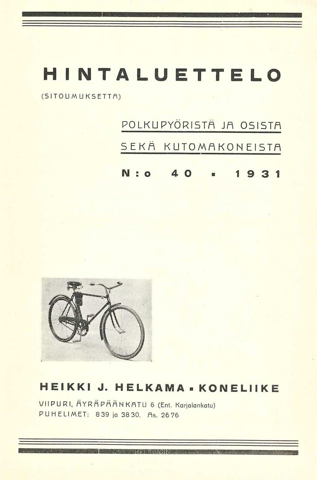 HINTALUETTELO (SITOUMUKSETTA) POLKUPYÖRISTÄ JA OSISTA SEKÄ KUTOMAKONEISTA N:o 4 0 > 1931 HEIKKI