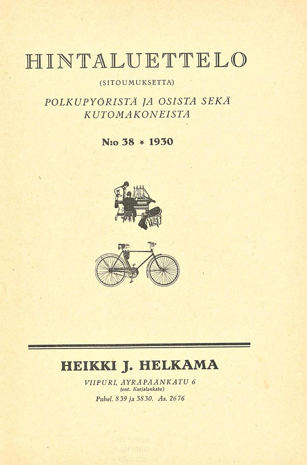 HINTALUETTELO (SITOUMUKSETTA) POLKUPYÖRISTÄ JA OSISTA SEKÄ KUTOMAKONEISTA Nro 38