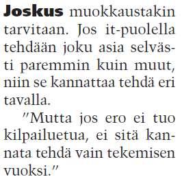 Hankittaisiinpa meille kerrankin järjestelmä, joka pakottaa johonkin järjelliseen prosessiin.