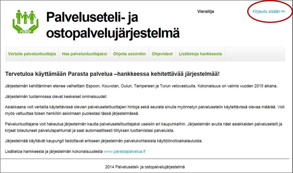 2 TUNNISTAUTUMINEN JA PSOP-PÄÄKÄYTTÄJÄTUNNUKSEN LUONTI Siirry PSOP-järjestelmän sivuille: