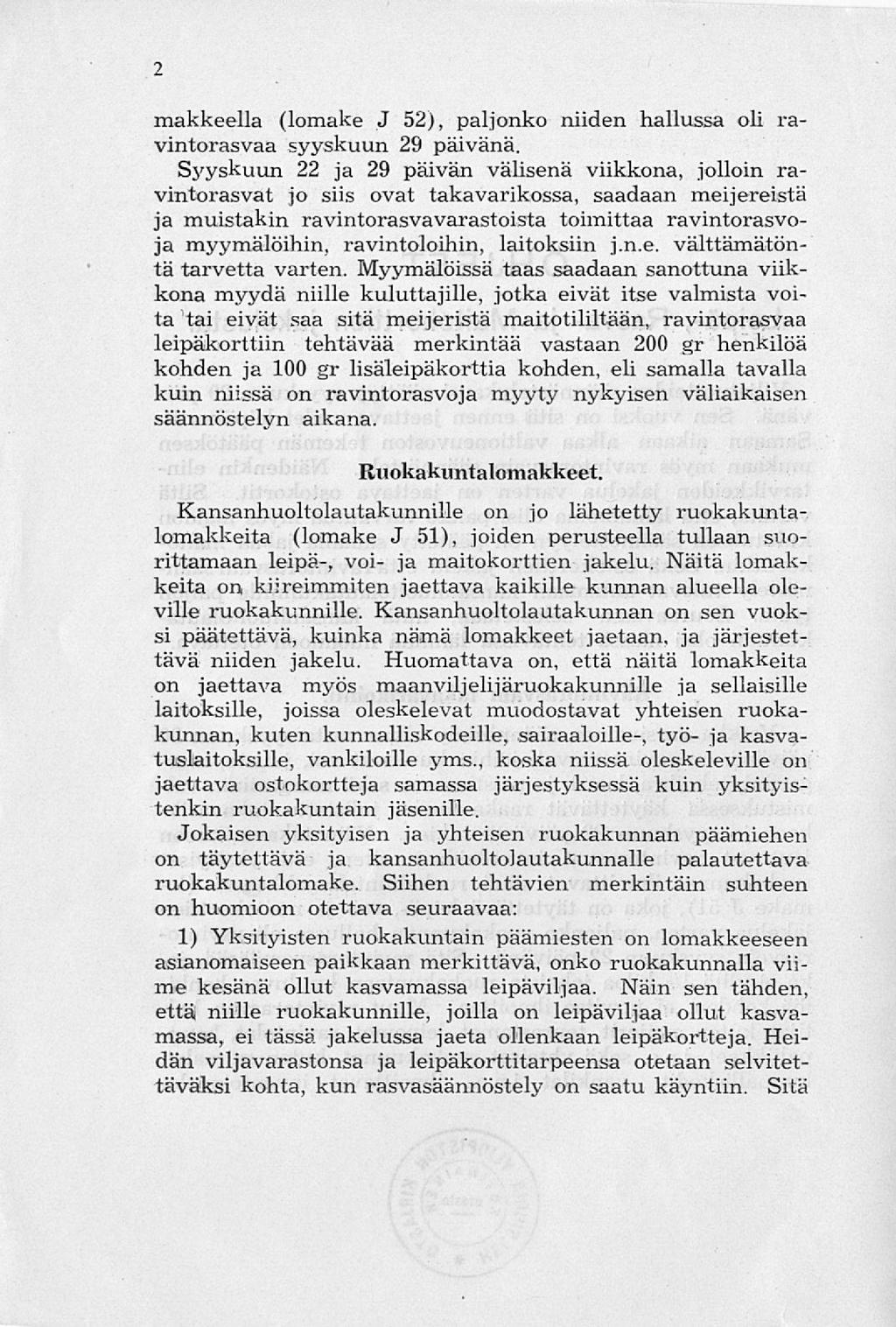 2 makkeella (lomake J 52), paljonko niiden hallussa oli ravintorasvaa syyskuun 29 päivänä.