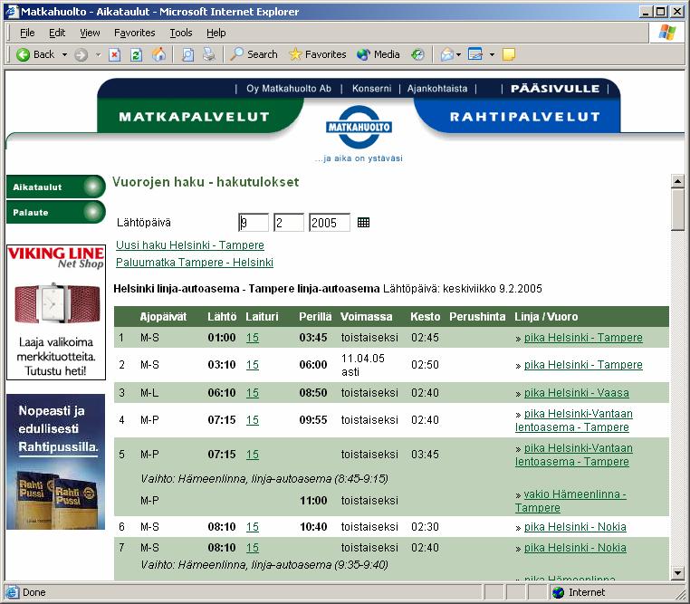 Käyttöliittymät 2.2 Simulointitestaus Esimerkkikatkelma kuvasarjasta (sivu 3/3) Käyttäjä vertailee bussien tuloaikoja ja suhteuttaa niitä lähtöaikoihin ja vaihtoihin. Hän valitsee klo 10.