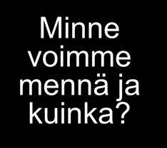 2015 Kuka ja missä me olemme?