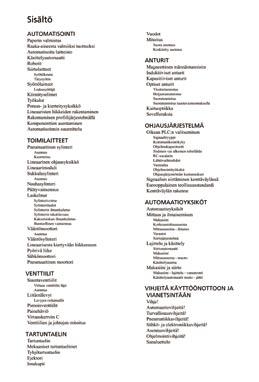 Näin automatisoinnin ansiosta työ voi muuttua parempaan ja sisältörikkaampaan suuntaan. Automaatioyksiköt on täysin uusi oppimateriaalipaketti, joka on kehitetty yhteistyössä teollisuuden kanssa.