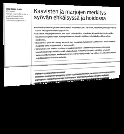 Kasvisten hyöty syövän ehkäisyssä perustuu useisiin tekijöihin Kuitu Muut fytokemikaalit* Vitamiinit Polyfenolit *) Tomaatin