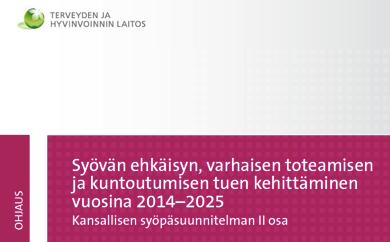 Kansallinen syöpäsuunnitelma 2014, osa II Ravinto on tärkeä syöpäriskiin vaikuttava tekijä erityisesti ns. elintasosyöpien, kuten paksu- ja peräsuolen syövän, rintasyövän ja eturauhassyövän osalta.