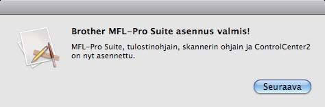 Aloit sennus kksoisosoittmll kuvkett Strt Here OSX (Käynnistä tästä OSX). g 18 Kun Brotherin tekninen tuki -ikkun tulee näkyviin, lopet sennus osoittmll Sulje ti siirry viheeseen 18. Lt j senn Presto!