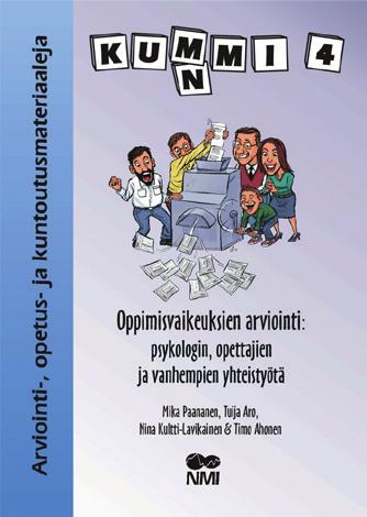 työskentelevät psykologit, erityisopettajat ja opettajat sekä eri alojen terapeutit.