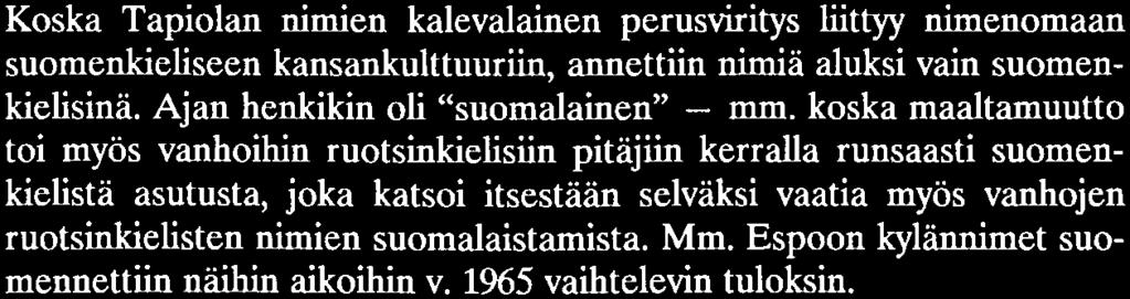Ajan henkikin oli suomalainen - mm.