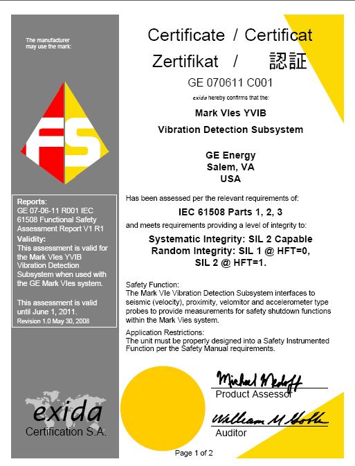 Laitetaso - IEC 61508 sertifiointi Sertifiointiprosessin varmistaa todistus, jossa vahvistetaan, millä SIL-tasoilla laitetta voan hyväksytysti käyttää ja luetellaan standardit, joiden mukaisesti