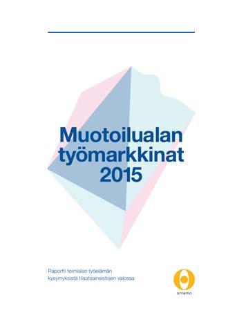 12 TOIMINTAKERTOMUS 2016 04 Tutkittua tietoa, tilastoja, tarinoita JULKAISUT JA TUTKIMUSTOIMINTA Ornamon tutkimustoiminta jatkoi vuonna 2016 alan kehittämisen kivijalkana.