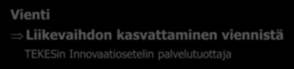 Kaupallistaminen => Markkinoille