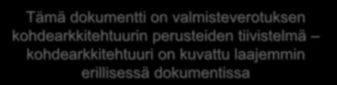 Tiivistelmä Tämä dokumentti on valmisteverotuksen n