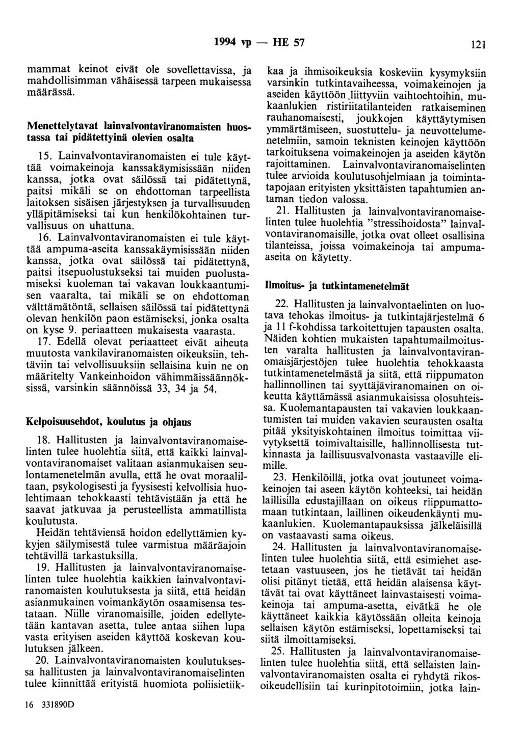 1994 vp - HE 57 121 mammat keinot eivät ole sovellettavissa, ja mahdollisimman vähäisessä tarpeen mukaisessa määrässä.