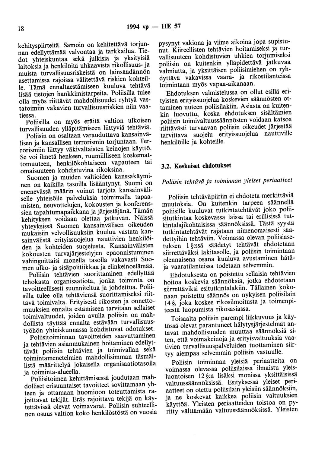 18 1994 vp- HE 57 kehityspiirteitä. Samoin on kehitettävä torjunnan edellyttämää valvontaa ja tarkkailua.