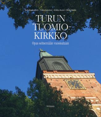 10 Yhteiskunta, kulttuuri, filosofia Opas Suomen kansallispyhäk- köön TYTTI ISSAKAINEN - TIMO JAKONEN - RIIKKA KAISTI - ERKKI KIISKI Turun tuomiokirkko OPAS SEITSEMÄÄN VUOSISATAAN Opas Suomen