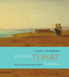 LIISA VÄISÄNEN kuvat MARCO PERETTO Kuvan tuhat sanaa KUINKA YMMÄRTÄÄ KUVAN KIELTÄ KUVA PUHUU enemmän kuin tuhat sanaa näin olemme tottuneet kuulemaan.