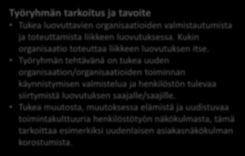 karkealla tasolla Paikallisia sopimuksia ja käytäntöjä kartoitettuna Muutostuen valmistelu Yhteistoiminnan hahmotus Työsuunnitelma jatkoon Työkäytännöt Työryhmä kokoontuu 1/kk Yhdyshenkilöverkosto