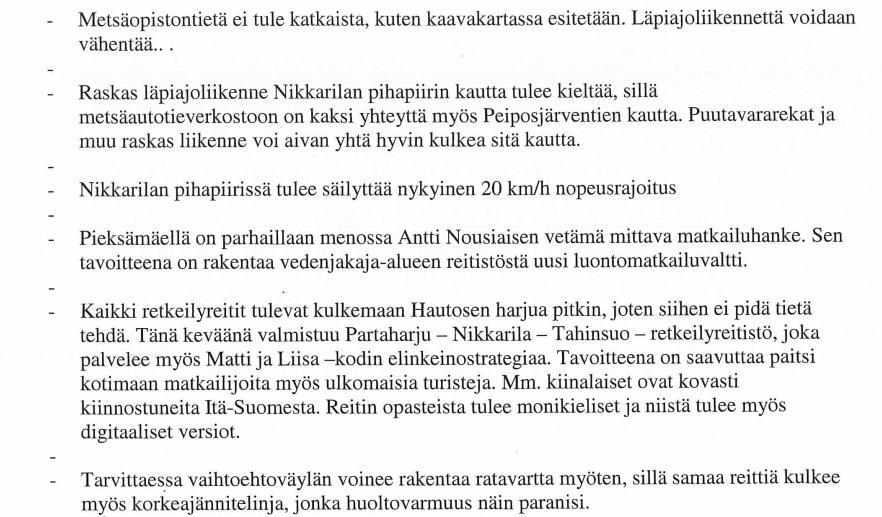 Kaavassa ei osoiteta katuja vaan kiinteistönomistajan toteuttama ajoyhteys. Nikkarilan vanha kampusalue on yksityisessä omistuksessa ja yksityisaluetta. Alueen läpi ei ole perustettu kulkuoikeutta.