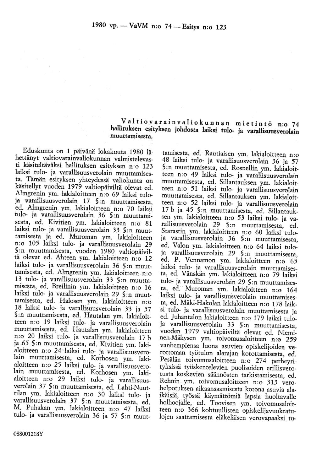 1980 vp.- VaVM n:o 74- Esitys n:o 123 Valtiovarainvaliokunnan mietintö n:o 74 hallituksen esityksen johdosta laiksi tulo- ja varallisuusverolain muuttamisesta.