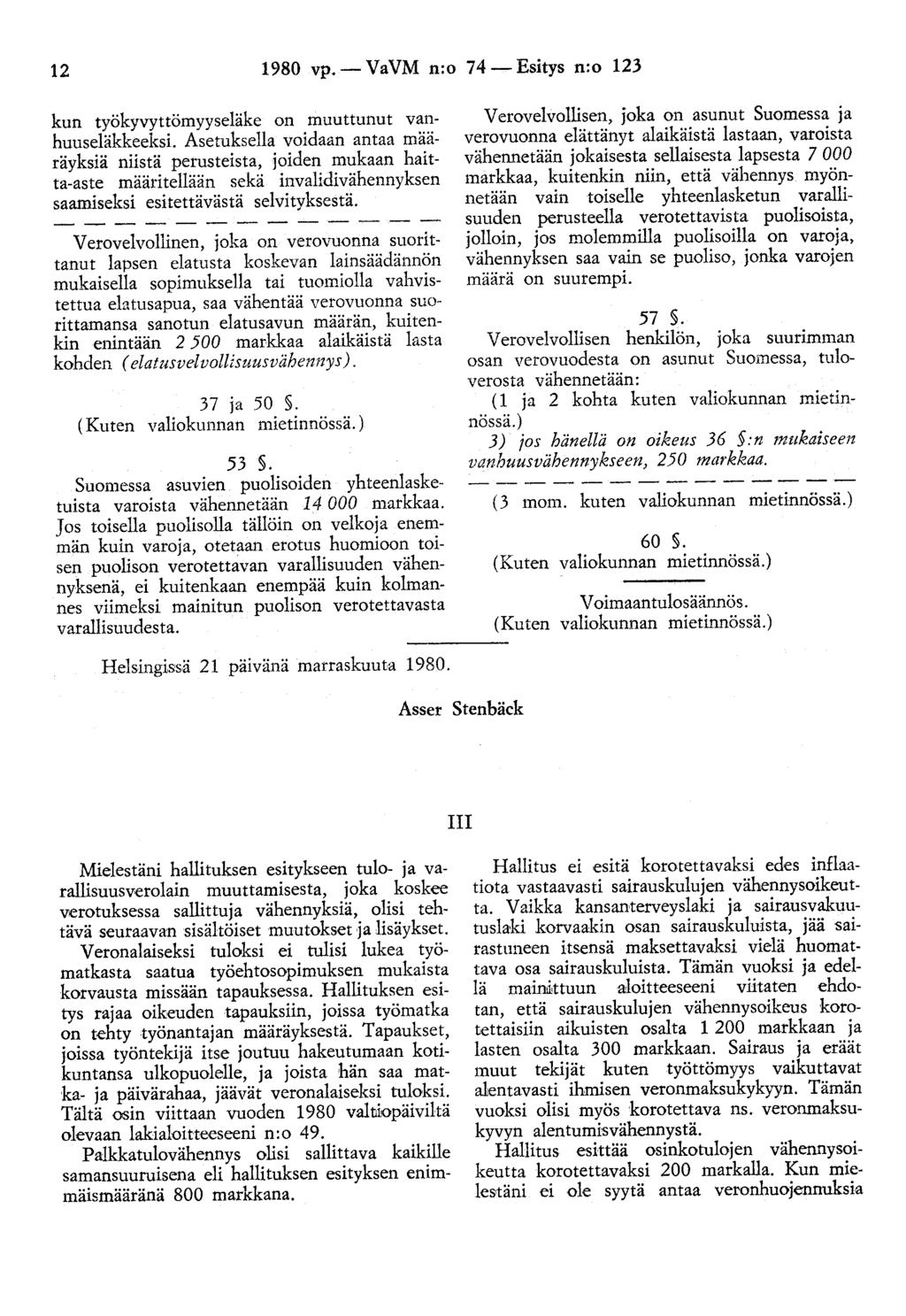 12 1980 vp.- VaVM n:o 74- Esitys n:o 123 kun työkyvyttömyyseläke on muuttunut vanhuuseläkkeeksi.