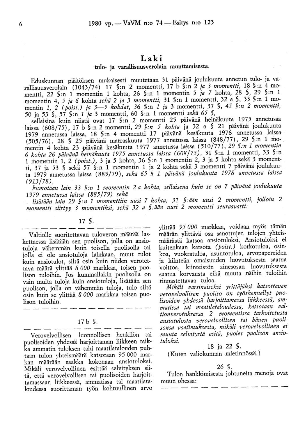 6 1980 vp.- Va VM n:o 7 4 -Esitys n:o 123 Laki tulo- ja varallisuusverolain muuttamisesta.