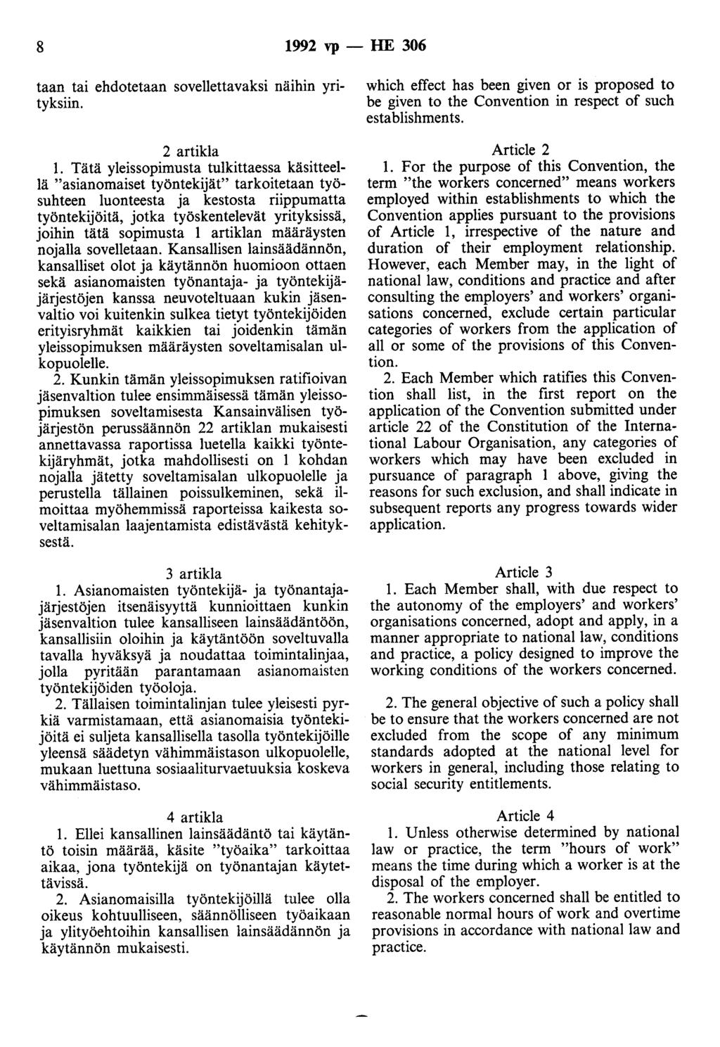 8 1992 vp - HE 306 taan tai ehdotetaan sovellettavaksi näihin yrityksiin. 2 artikla 1.