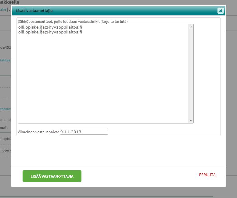 Linkeillä vastauksia kerättäessä lisätään aluksi haluttujen vastaajien sähköpostiosoitteet. (Esim.