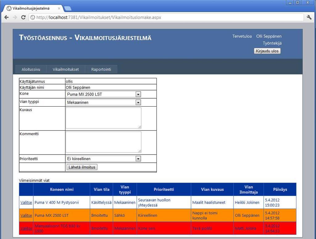 5.2 Vikailmoituksen jättäminen Koneita käyttävä työntekijä ohjataan suoraan Vikailmoituslomake-sivustolle sisäänkirjautumisen jälkeen.