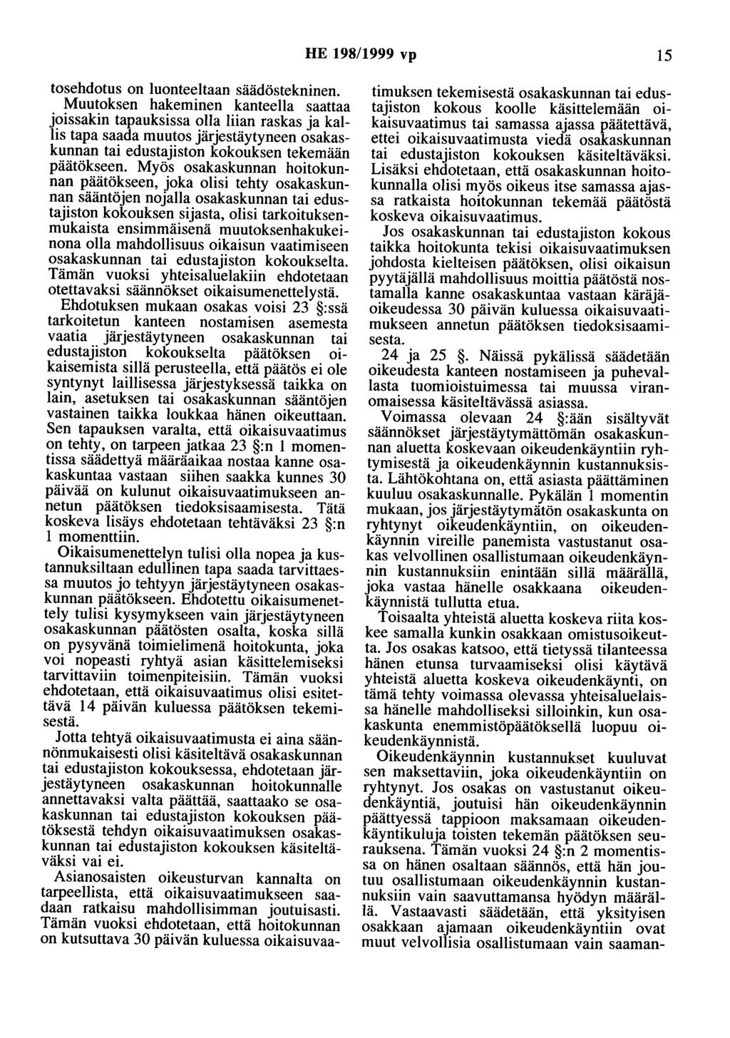 HE 198/1999 vp 15 losehdotus on luonteeltaan säädöstekninen.