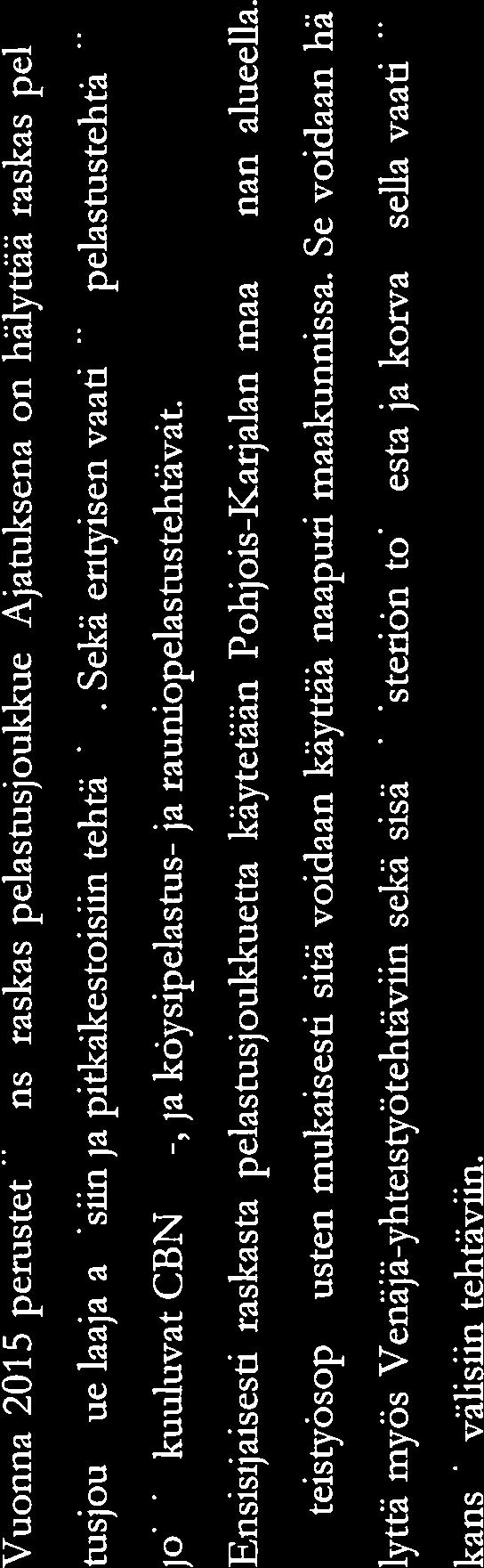 Päätös palvelutasosta Pohjois-Karjalan pelastuslaitos osallistuu pyydettäessä suomalaisten ja venäläisten raja- ja tulliviranomaisten raja-alueiden turvallisuutta käsitteleviin kokouksiin sekä