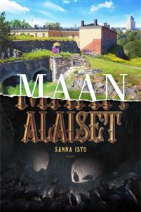 Isto, Sanna, Saramäki, Sami: Maan alaiset, WSOY, 2016 (FI) Fantasyäventyr / Fantasiaseikkailu, Vinnaren av Arvid