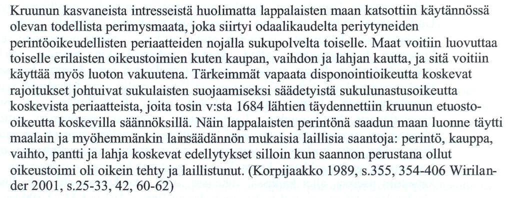 2 1. Oikeusministeriön tieteellisen Lapinmaan maaoikeudet- tutkimuksen (2006) perustelut saamelaisten kalastusoikeuksille Tenojoessa Saamelaisten, valtion virkamieshallinnon taholta tunnustamatonta