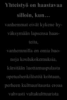 Kodin ja koulun välistä yhteistyötä parhaiten edesauttaa Lepistön mukaan avoimuus, luottamus ja toisen osapuolen kunnioitus.