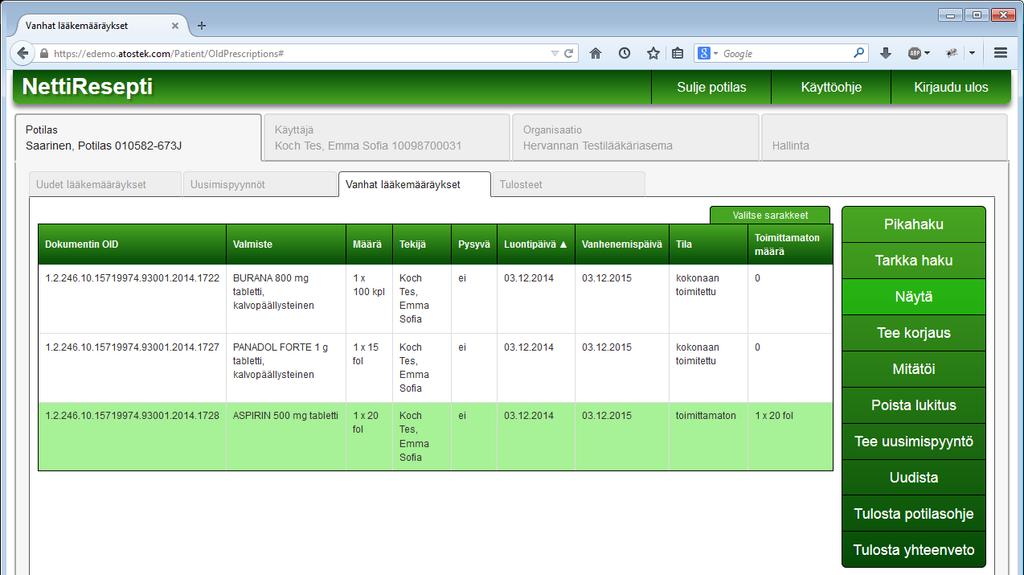 3.3.3. Lääkemääräyksen tarkastelu Suorita ensiksi vanhojen lääkemääräysten haku, kuten yllä.