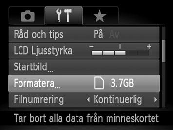 Formatera minneskort Innan du använder ett nytt minneskort eller ett som har formaterats med andra enheter måste du formatera kortet med den här kameran.