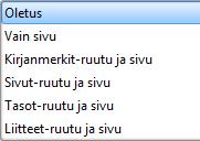 Jos dokumentissa on kirjanmerkit tai esimerkiksi liitteitä, kannattaa dokumentti valita