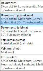 Vaihtoehto Dokumentti ja merkinnät (Document and Markups) tulostaa sisällön, leimat ja kommentit.