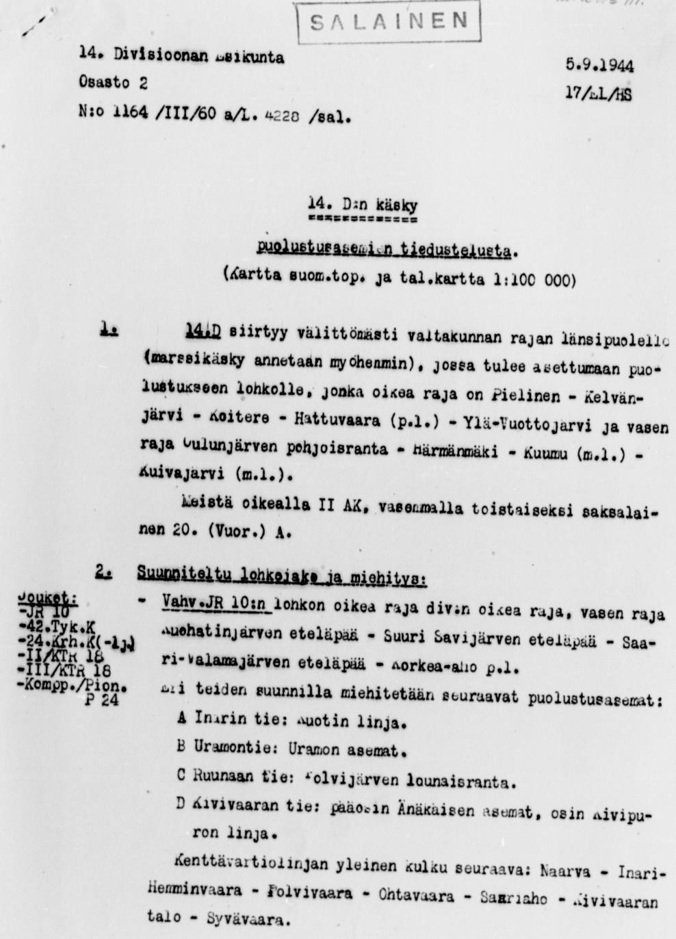 Välirauha 19.9.1944, uusiin asemiin 19.9 klo 12.00 alkoi välirauha Venäjän ja Suomen välillä. Rauha otettiin vastaan tietoisena, että ehdot tulevat olemaan enemmän kuin raskaat. 20.9 klo 17.