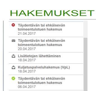 OMAPALVELU / HAKEMUKSEN KÄSITTELYN TILA Sinulla on mahdollisuus seurata Omapalvelusta hakemuksesi käsittelyn tilaa. Hakemuksen tilan näet kuvakkeina.