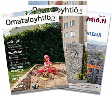fi/verkkolehti Ensimmäinen Omataloyhtiö.fi-lehtesi? Haluaisitko tämän lehden myös jatkossa veloituksetta ja kotiin kannettuna kolme kertaa vuodessa? Tilaa lehti osoitteesta www.omataloyhtio.