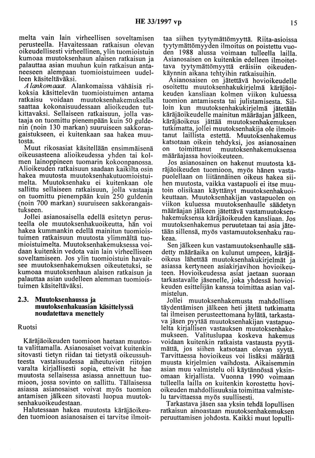 HE 33/1997 vp 15 melta vain lain virheellisen soveltamisen perusteella.
