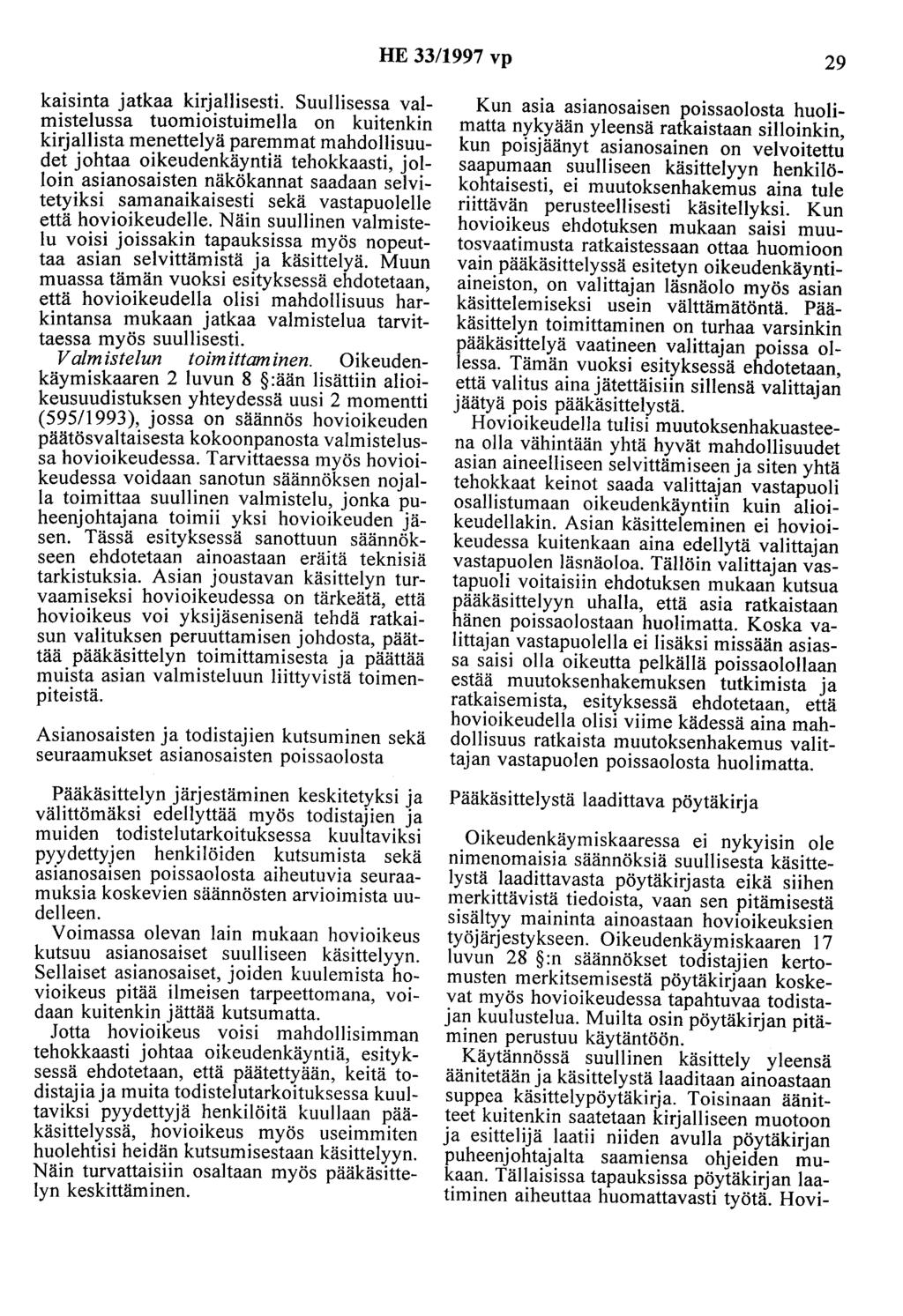 HE 33/1997 vp 29 kaisinta jatkaa kirjallisesti.