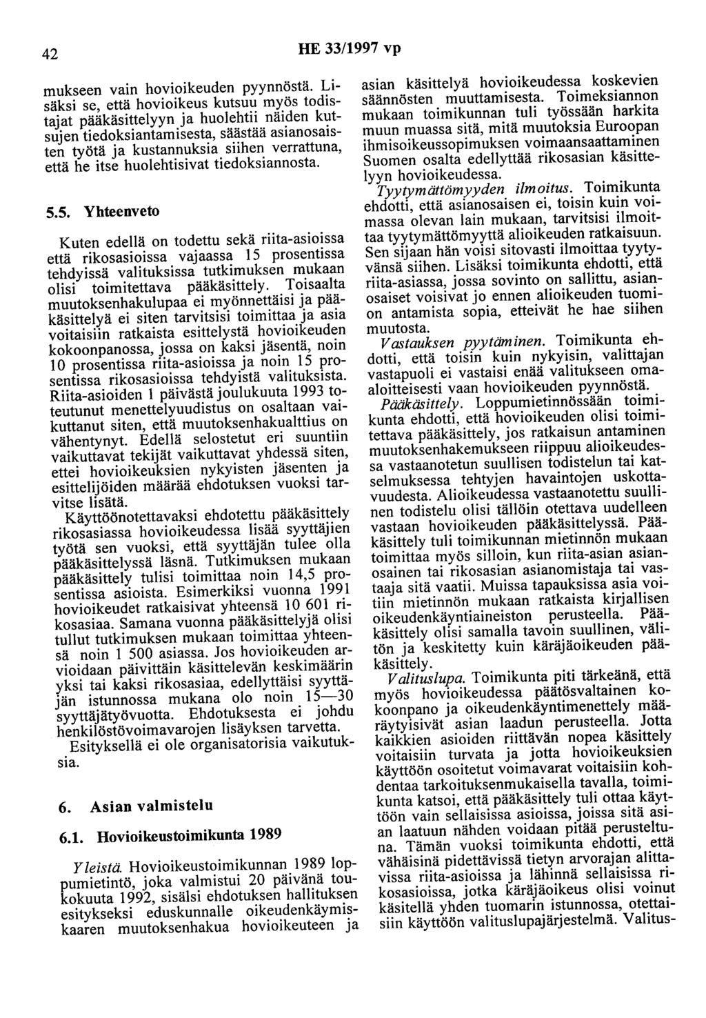 42 HE 33/1997 vp mukseen vain hovioikeuden pyynnöstä.