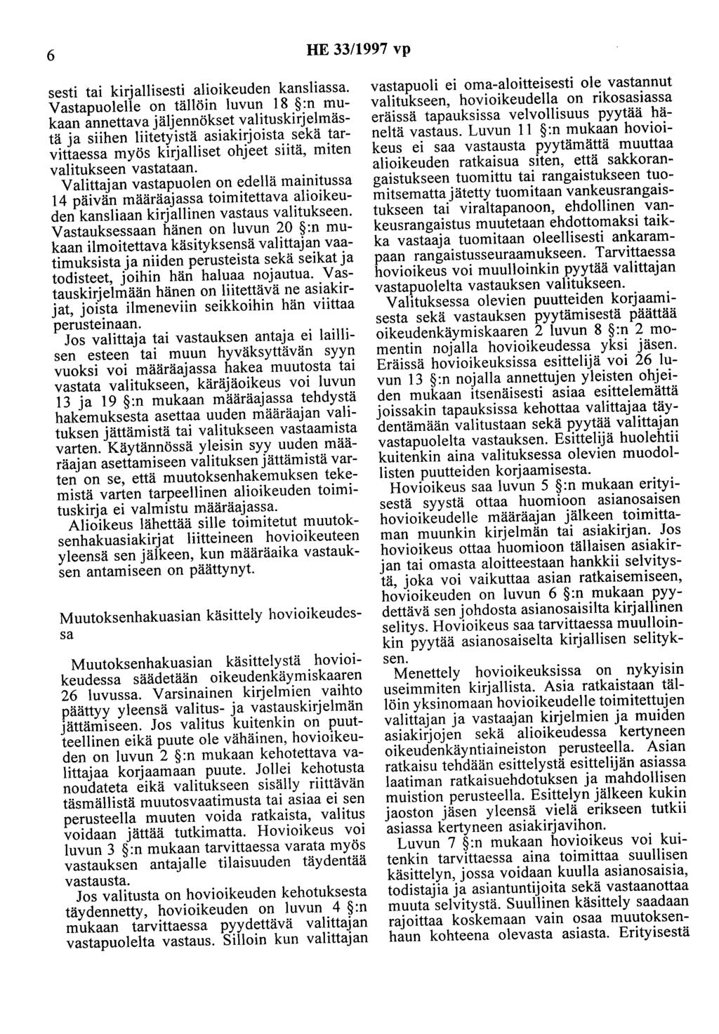 6 HE 33/1997 vp sesti tai kirjallisesti alioikeuden kansliassa.