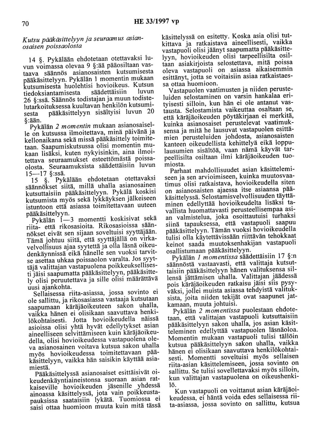 70 HE 33/1997 vp Kutsu pääkäsittelyyn ja seuraamus asianosaisen poissaolasta 14.