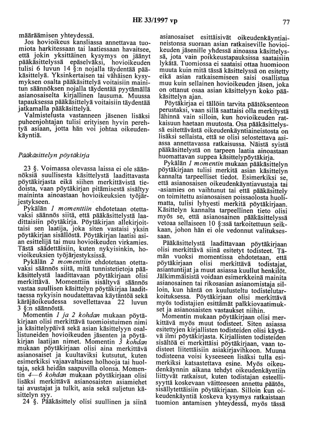 HE 33/1997 vp 77 määräämisen yhteydessä.